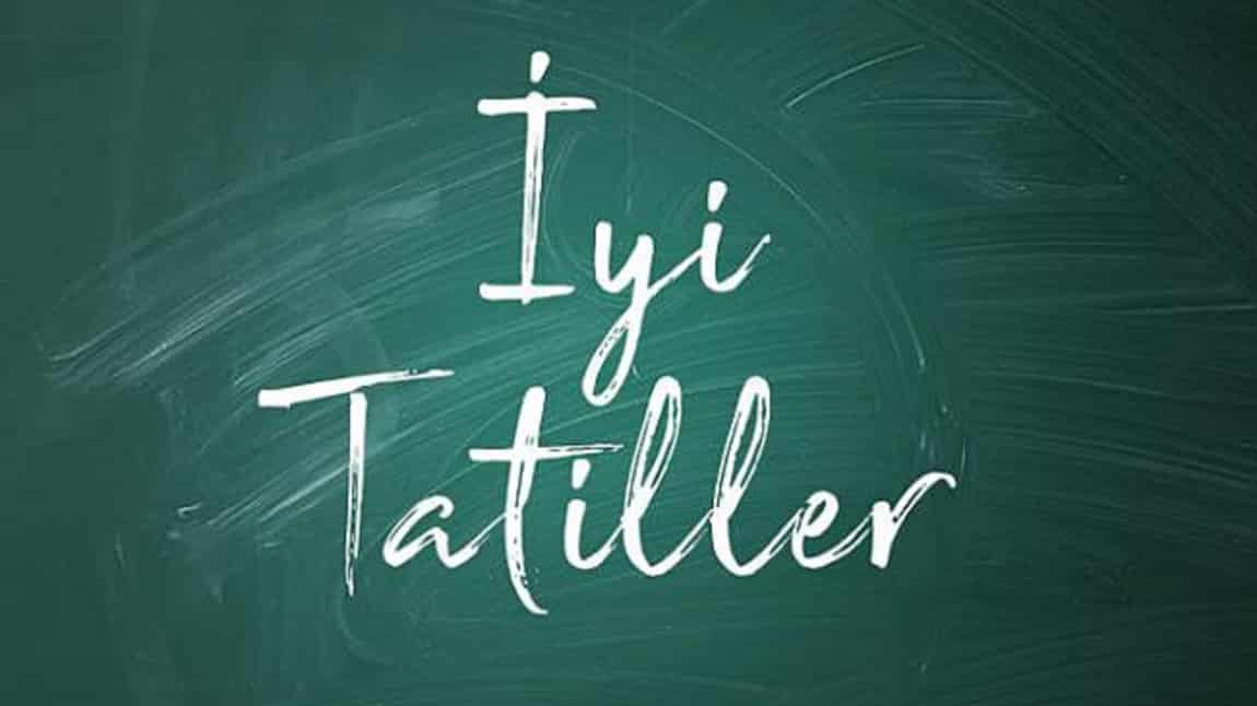 İYİ TATİLLER