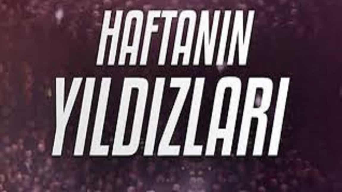 HAFTANIN YILDIZLARI