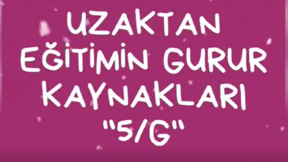 Uzaktan Eğitimin Gurur Kaynakları '5/G'