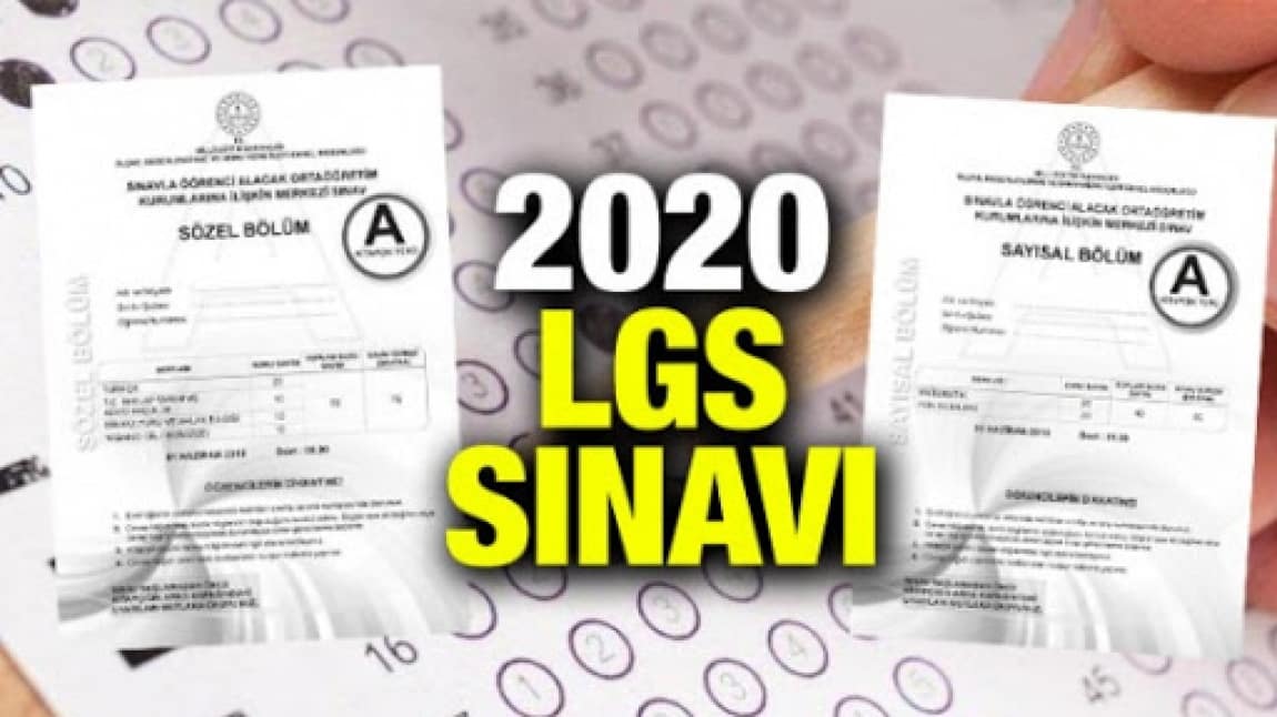 LGS SINAVI VELİ VE ÖĞRENCİLERİMİZİN YAPMASI GEREKENLER